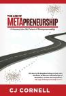 The Age of Metapreneurship: A Journey into the Future of Entrepreneurship By Cj Cornell Cover Image