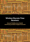 Wireless Discrete-Time Receivers By Massoud Tohidian, Iman Madadi, Amir Bozorg Cover Image