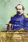 America's Last Emperor: A Tale of Old San Francisco (Book #1) By Darren P. McKeeman Cover Image