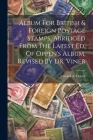 Album For British & Foreign Postage Stamps, Abridged From The Latest Ed. Of Oppen's Album, Revised By Dr. Viner Cover Image