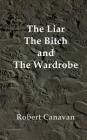 The Liar, The Bitch and The Wardrobe Cover Image