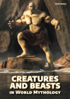 Creatures and Beasts in World Mythology Cover Image