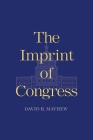 The Imprint of Congress (The Henry L. Stimson Lectures Series) By David R. Mayhew Cover Image