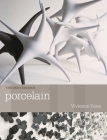 Porcelain (New Ceramics) By Vivienne Foley Cover Image
