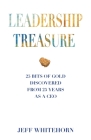 Leadership Treasure: 25 Bits of Gold Discovered From 25 Years as a CEO By Jeff Whitehorn Cover Image