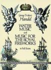 Water Music and Music for the Royal Fireworks in Full Score (Dover Music Scores) Cover Image