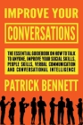 Improve Your Conversations: The Essential Guidebook on How to Talk to Anyone, Improve Your Social Skills, People Skills, Verbal Communication and Cover Image