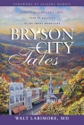 Bryson City Tales: Stories of a Doctor's First Year of Practice in the Smoky Mountains Cover Image