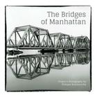 The Bridges of Manhattan: Project & Photography by Philippe Bouclainville By Philippe Bouclainville Cover Image