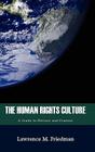 The Human Rights Culture: A Study in History and Context By Lawrence M. Friedman Cover Image