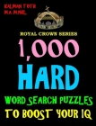 1,000 Hard Word Search Puzzles to Boost Your IQ: Fun Way to Improve Brain & Memory By Kalman Toth M. a. M. Phil Cover Image