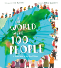 If the World Were 100 People: A Visual Guide to Our Global Village By Jackie McCann, Aaron Cushley (Illustrator) Cover Image