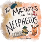 The MacTatties and the Neepheids By Abigail Thomson, Abigail Thomson (Illustrator) Cover Image