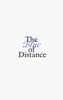 The Blue of Distance By Anne Carson (Text by (Art/Photo Books)), Rebecca Solnit (Text by (Art/Photo Books)), Courtenay Finn (Text by (Art/Photo Books)) Cover Image