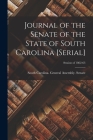 Journal of the Senate of the State of South Carolina [serial]; Session of 1862-63 By South Carolina General Assembly Sen (Created by) Cover Image