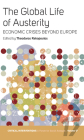 The Global Life of Austerity: Comparing Beyond Europe (Critical Interventions: A Forum for Social Analysis #17) By Theodoros Rakopoulos (Editor) Cover Image
