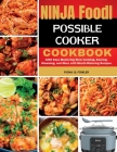 Ninja Foodi Possible Cooker Cookbook: 1800 Days Mastering Slow Cooking, Searing, Steaming, and More with Mouth-Watering Recipes By Fiona B. Fowler Cover Image
