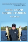 Reel Good Guide Stories By Nick Olson Cover Image