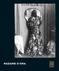 Madame d'Ora By Monika Faber, Esther Ruelfs (Contributions by), Lisa Silverman (Contributions by), Magdelena Vukovic (Contributions by) Cover Image