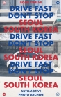 Drive Fast Don't Stop - Book 12: Seoul, South Korea: Seoul, South Korea By Drive Fast Don't Stop Cover Image