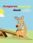 Kangaroo Coloring Book: An Coloring Book of Beautiful Animal Pages to Color with Intricate Patterns of kangaroo Designs Cover Image