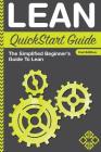 Lean QuickStart Guide: The Simplified Beginner's Guide To Lean By Benjamin Sweeney, Clydebank Business Cover Image