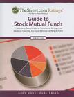 TheStreet.com Ratings' Guide to Stock Mutual Funds: A Quarterly Compilation of Investment Ratings and Analyses Covering Equity and Balanced Mutual Fun (Street Ratings Guide to Stock Mutual Funds) By Grey House Publishing (Manufactured by) Cover Image