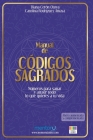 Manual de Códigos Sagrados: Números para sanar y atraer todo lo que quieres a tu vida By Diana Cerón Otoya, Carolina Rodriguez Y. Diana Cerón Otoya Cover Image