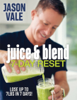 Juice & Blend: 7-Day Reset By Jason Vale Cover Image