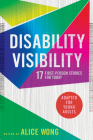 Disability Visibility (Adapted for Young Adults): 17 First-Person Stories for Today Cover Image