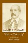 Lucien Maxwell: Villain or Visionary Cover Image