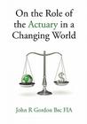 On the Role of the Actuary in a Changing World Cover Image