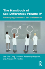 The Handbook of Sex Differences Volume IV Identifying Universal Sex Differences By Lee Ellis, Craig T. Palmer, Rosemary Hopcroft Cover Image