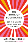The Book of Boundaries: Set the Limits That Will Set You Free By Melissa Urban Cover Image