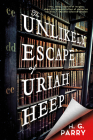 The Unlikely Escape of Uriah Heep: A Novel Cover Image