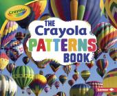 The Crayola (R) Patterns Book (Crayola (R) Concepts) Cover Image