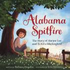 Alabama Spitfire: The Story of Harper Lee and To Kill a Mockingbird Cover Image