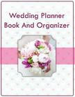 Wedding Planner Book And Organizer By Speedy Publishing LLC Cover Image
