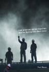 Live Working or Die Fighting: How the Working Class Went Global By Paul Mason Cover Image