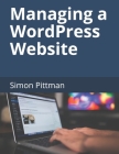 Managing a WordPress Website By Simon Pittman Cover Image