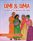 Umi and Uma: The Story of Two Mommies and a Baby Cover Image
