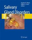 Salivary Gland Disorders By Eugene N. Myers (Editor), Robert L. Ferris (Editor) Cover Image