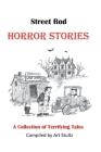 Street Rod Horror Stories: A Collection of Terrifying Tales By Art Stultz Cover Image