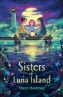 The Sisters of Luna Island By Stacy Hackney Cover Image