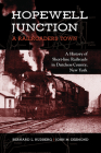 Hopewell Junction: A Railroader's Town: A History of Short-Line Railroads in Dutchess County, New York (Excelsior Editions) Cover Image