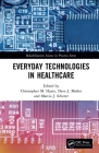 Everyday Technologies in Healthcare (Rehabilitation Science in Practice) Cover Image