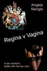 Regina v Vagina: A sex worker's battle with the tax man By Angela Nangle Cover Image