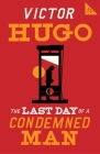 The Last Day of a Condemned Man (Alma Classics 101 Pages) Cover Image