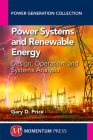Power Systems and Renewable Energy: Design, Operation, and Systems Analysis Cover Image