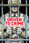 Driven to Crime: True stories of wrongdoing in motor racing By Crispian Besley Cover Image